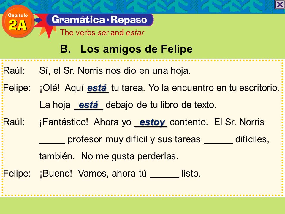 B. Los amigos de Felipe Raúl: Sí, el Sr. Norris nos dio en una hoja.