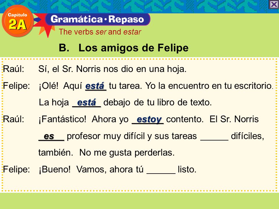 B. Los amigos de Felipe Raúl: Sí, el Sr. Norris nos dio en una hoja.