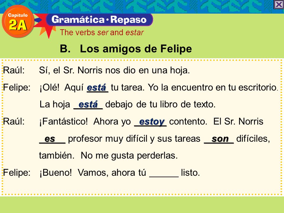 B. Los amigos de Felipe Raúl: Sí, el Sr. Norris nos dio en una hoja.