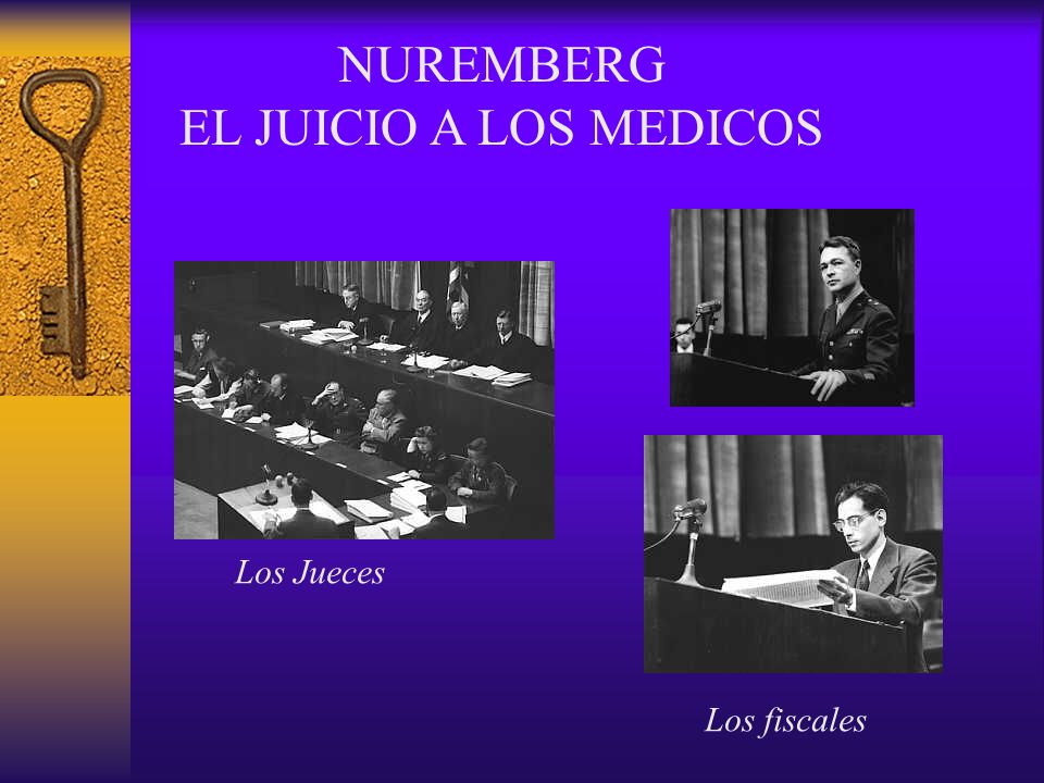 NUREMBERG EL JUICIO A LOS MEDICOS Los Jueces Los fiscales