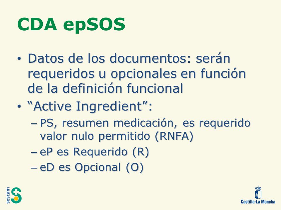 CDA epSOS Datos de los documentos: serán requeridos u opcionales en función de la definición funcional.