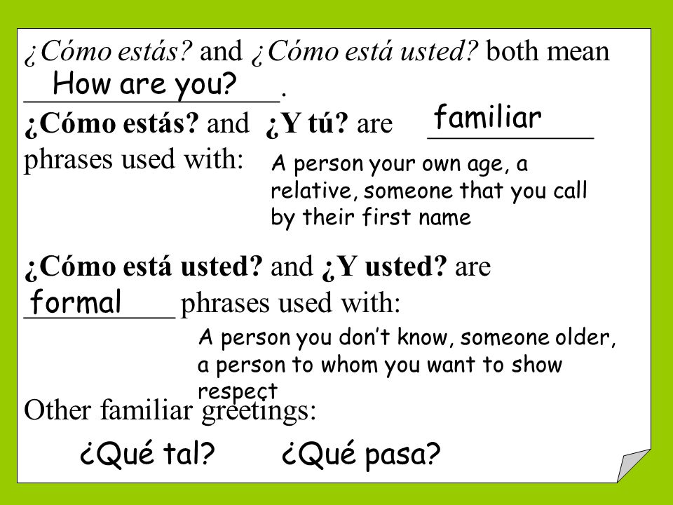 ¿Cómo estás and ¿Cómo está usted both mean _________________.