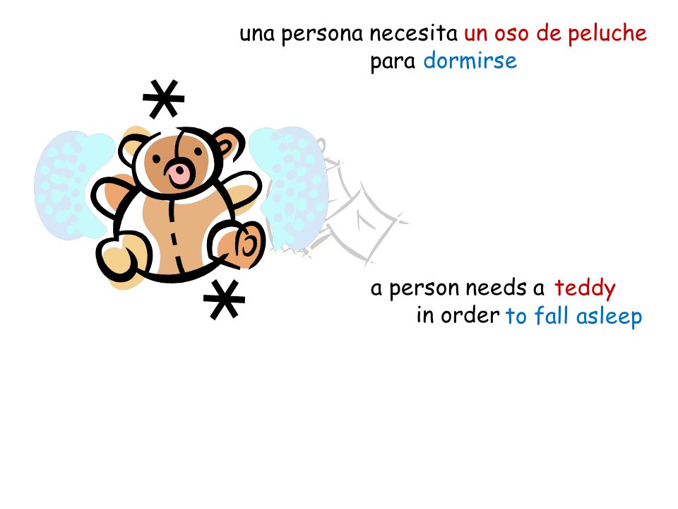 una persona necesita un oso de peluche para dormirse