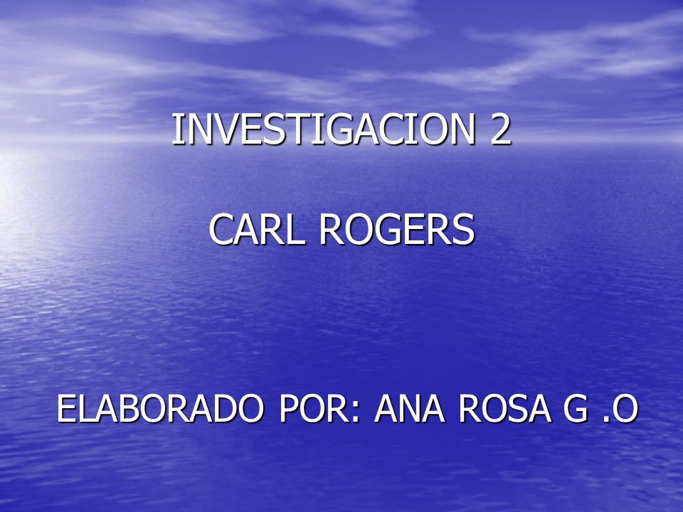 INVESTIGACION 2 CARL ROGERS