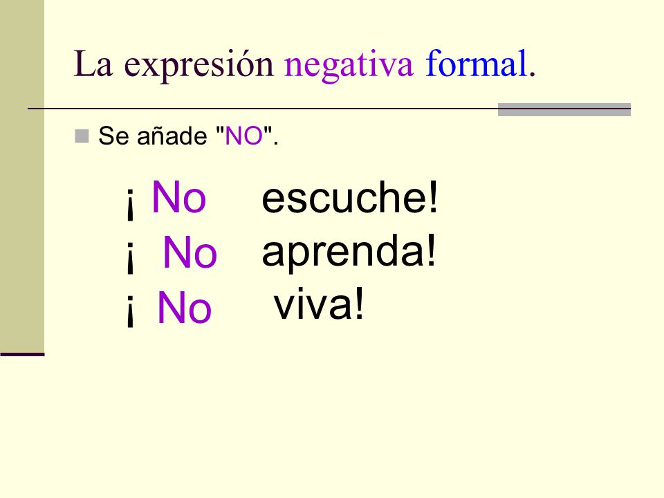 La expresión negativa formal.