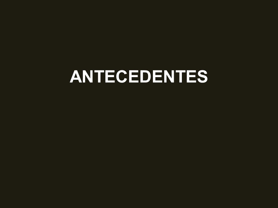 ANTECEDENTES