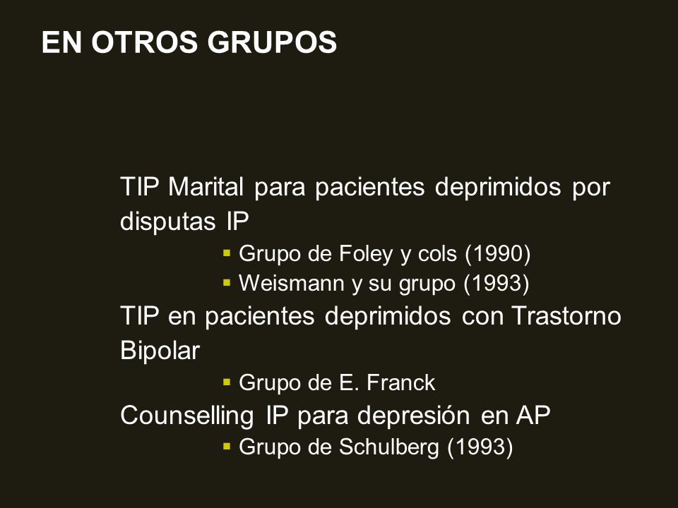 EN OTROS GRUPOS TIP Marital para pacientes deprimidos por disputas IP
