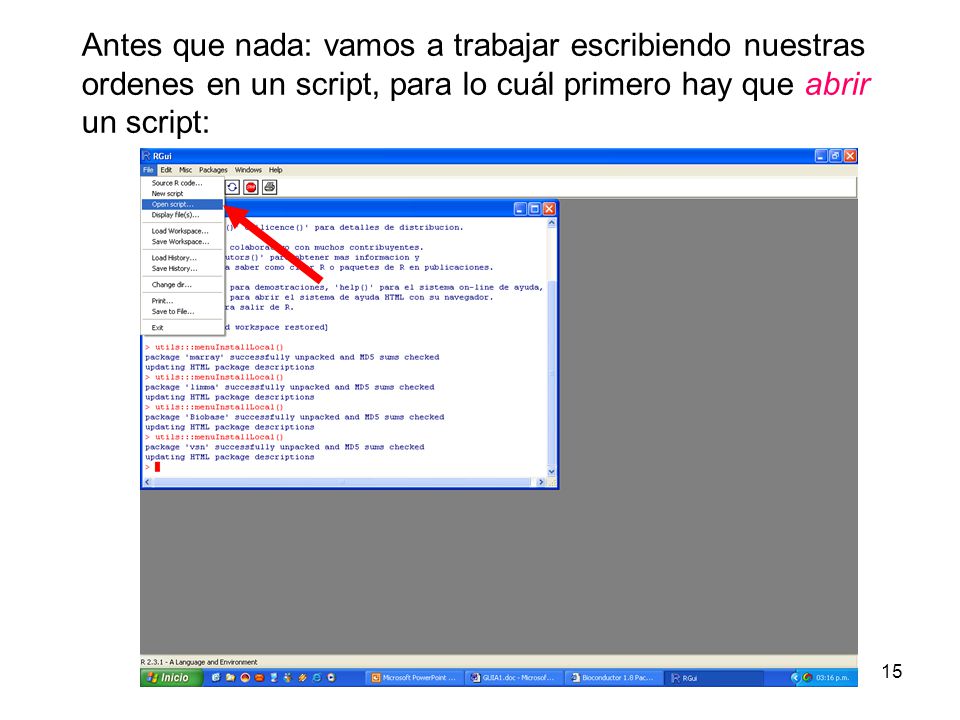 Antes que nada: vamos a trabajar escribiendo nuestras ordenes en un script, para lo cuál primero hay que abrir un script: