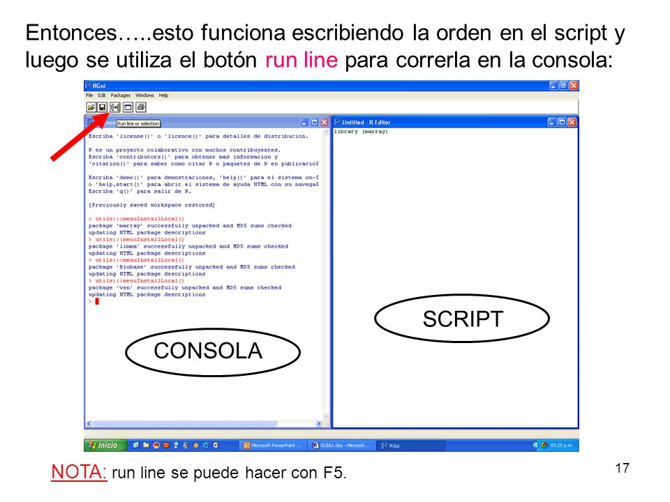 Entonces…..esto funciona escribiendo la orden en el script y luego se utiliza el botón run line para correrla en la consola: