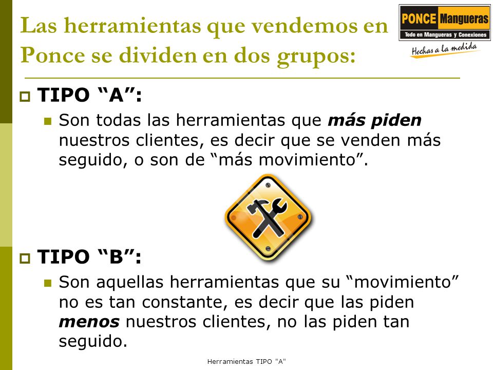 Las herramientas que vendemos en Ponce se dividen en dos grupos: