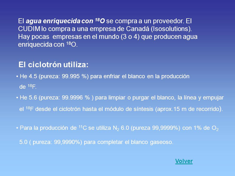 El agua enriquecida con 18O se compra a un proveedor