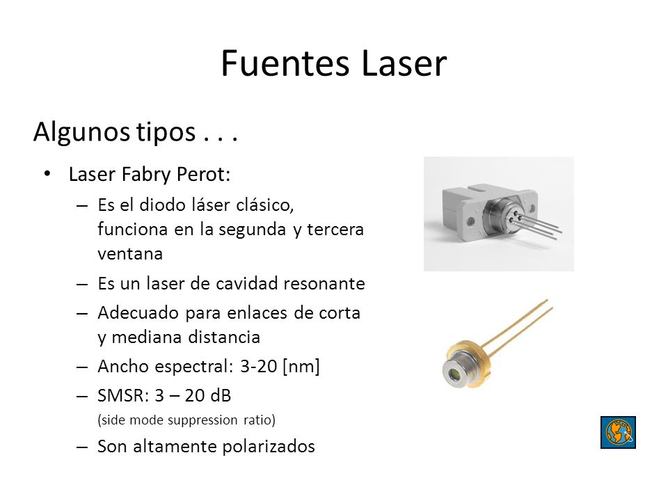 Fuentes Laser Algunos tipos Laser Fabry Perot: