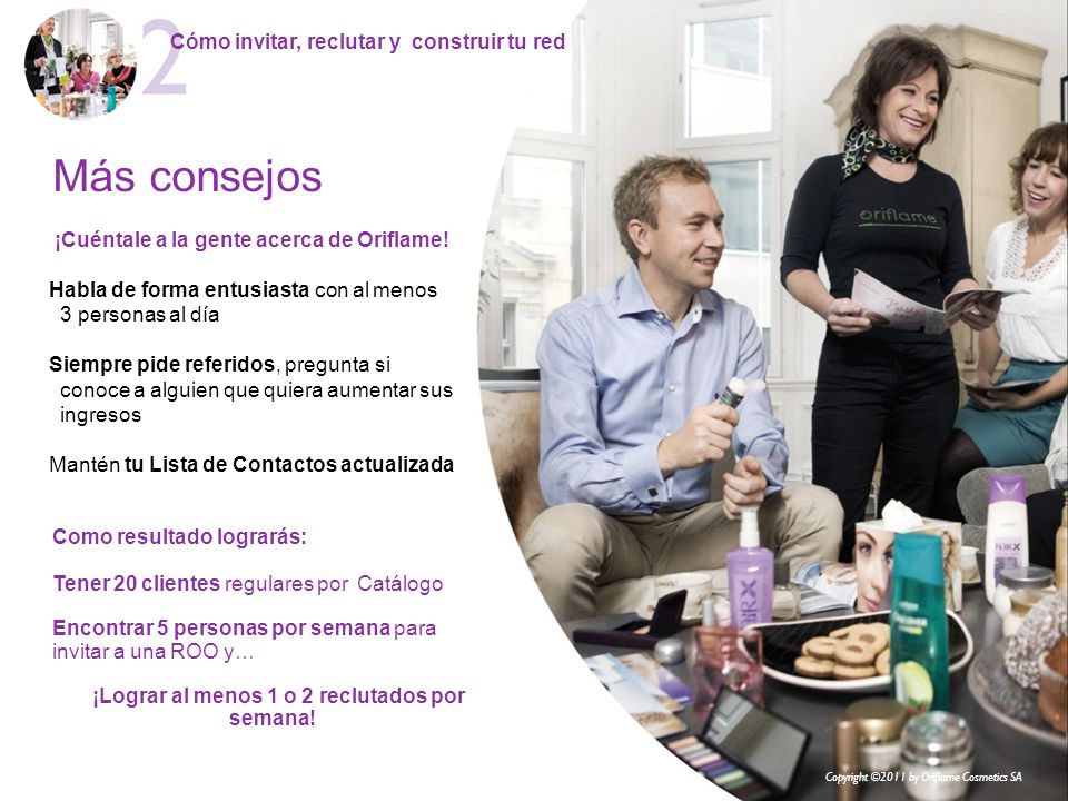 ¡Lograr al menos 1 o 2 reclutados por semana!