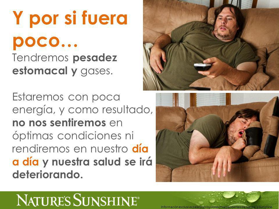 Y por si fuera poco… Tendremos pesadez estomacal y gases.