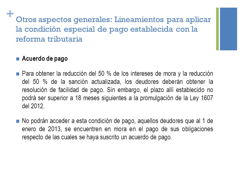 Otros aspectos generales: Lineamientos para aplicar la condición especial de pago establecida con la reforma tributaria