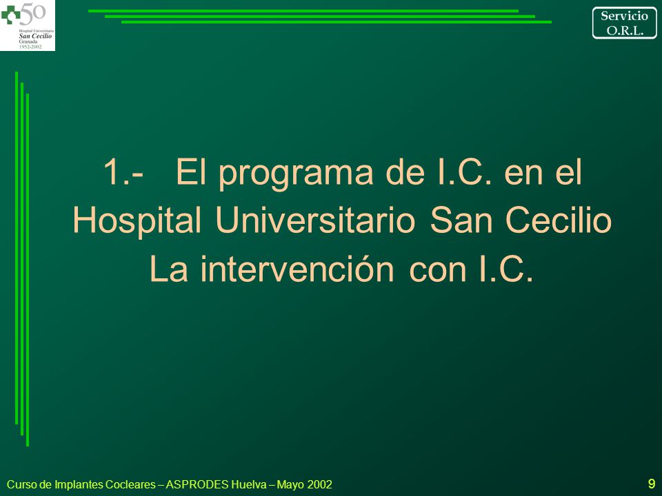 1.- El programa de I.C. en el Hospital Universitario San Cecilio La intervención con I.C.