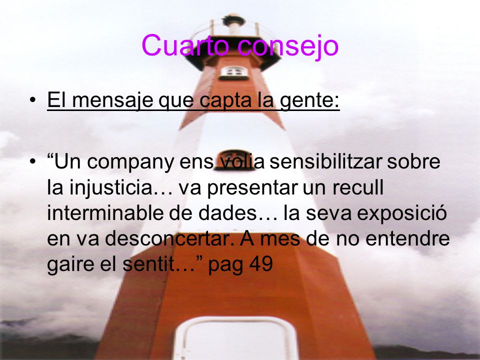 Cuarto consejo El mensaje que capta la gente: