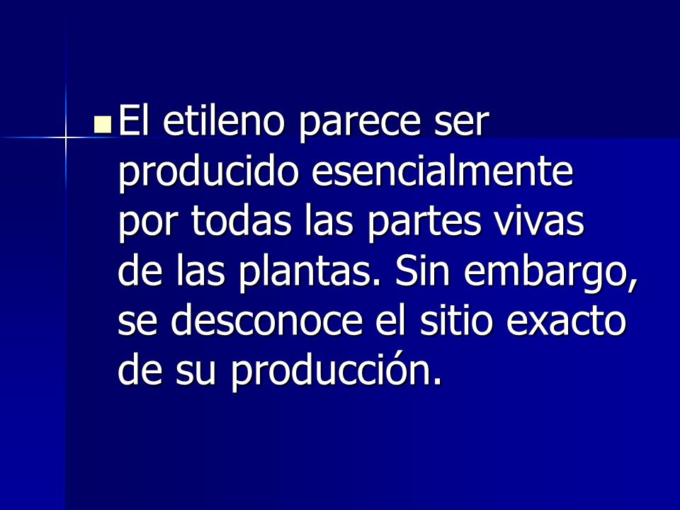 El etileno parece ser producido esencialmente por todas las partes vivas de las plantas. Sin embargo, se desconoce el sitio exacto de su producción.