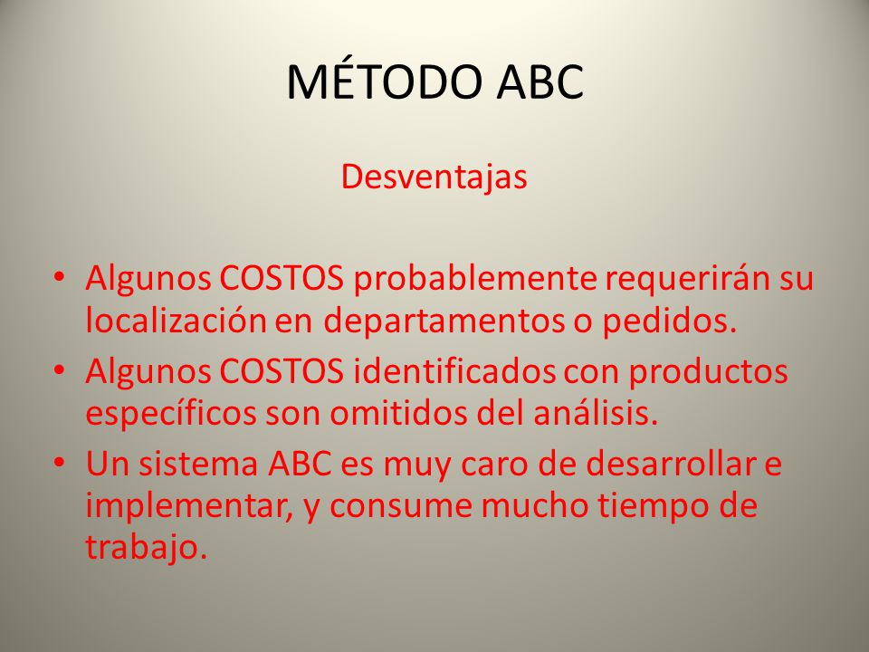 MÉTODO ABC Desventajas