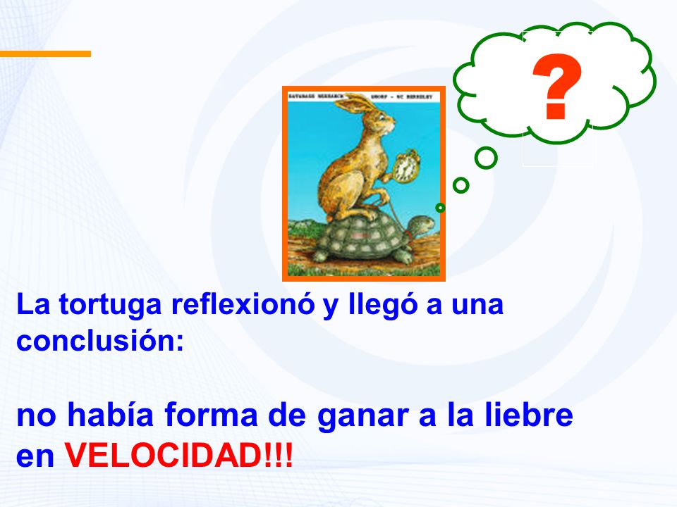 no había forma de ganar a la liebre en VELOCIDAD!!!