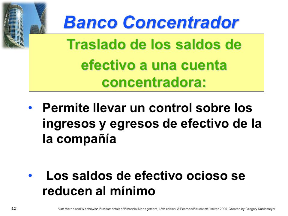 Traslado de los saldos de efectivo a una cuenta concentradora: