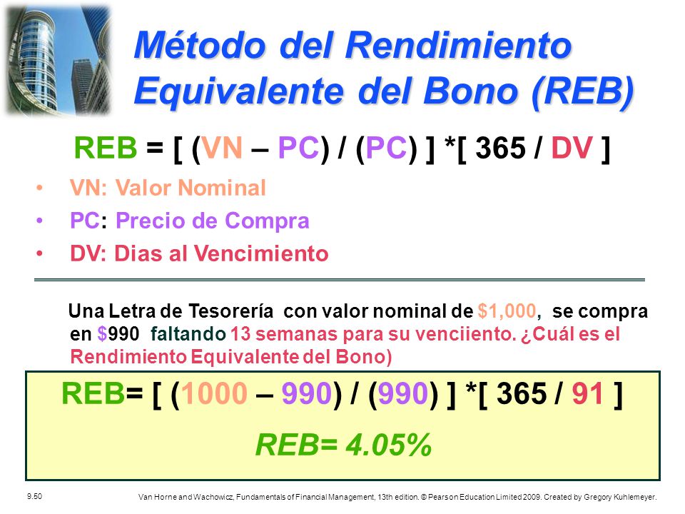 REB = [ (VN – PC) / (PC) ] *[ 365 / DV ]