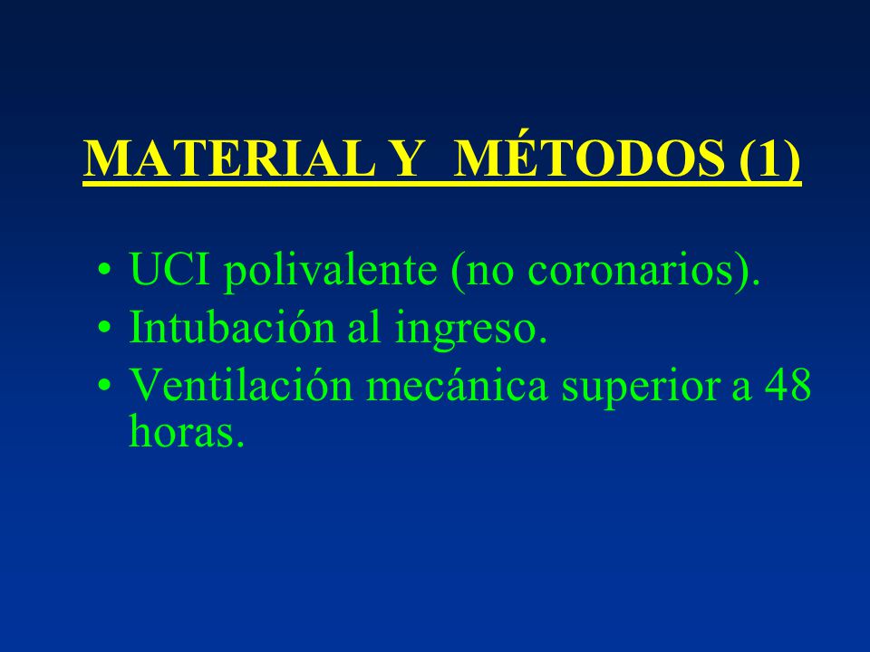 MATERIAL Y MÉTODOS (1) UCI polivalente (no coronarios).