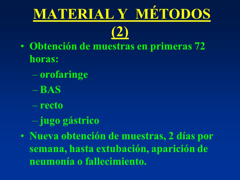 MATERIAL Y MÉTODOS (2) Obtención de muestras en primeras 72 horas: