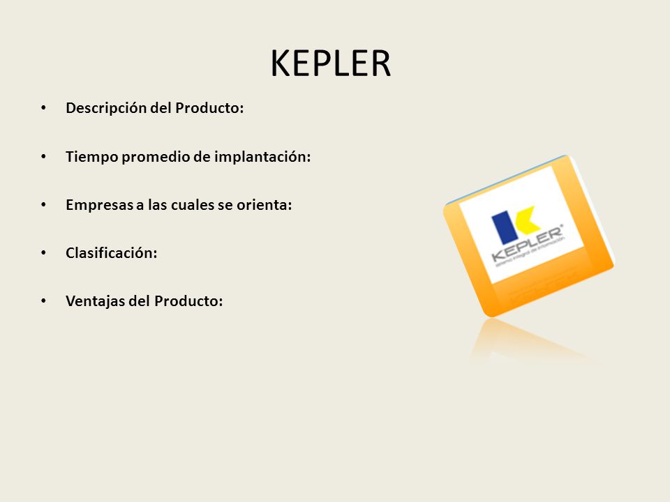 KEPLER Descripción del Producto: Tiempo promedio de implantación: