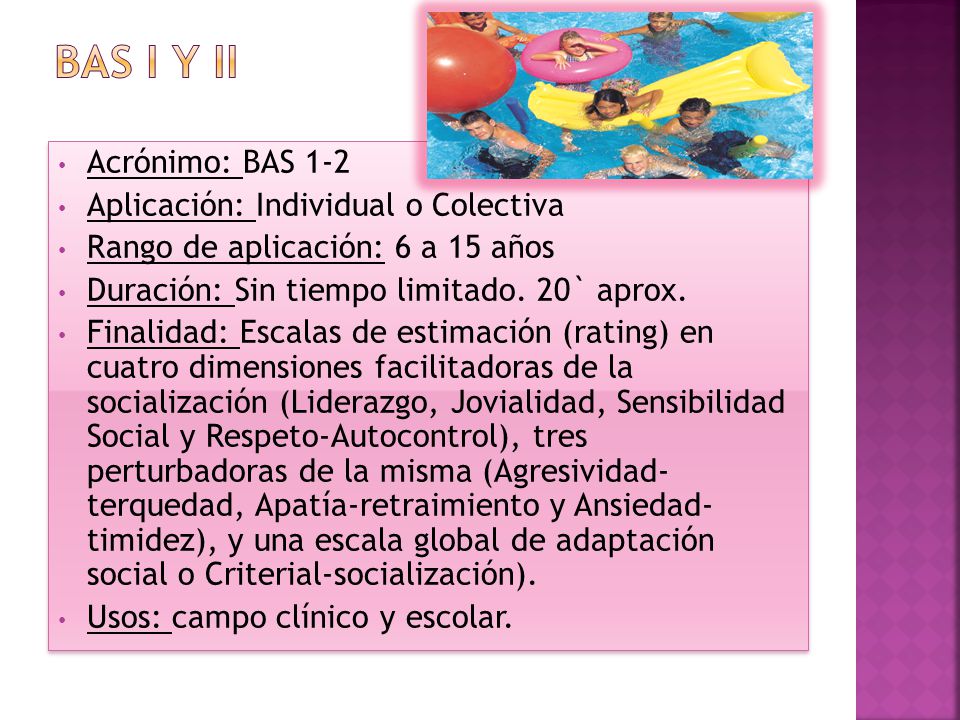 Bas i y ii Acrónimo: BAS 1-2 Aplicación: Individual o Colectiva