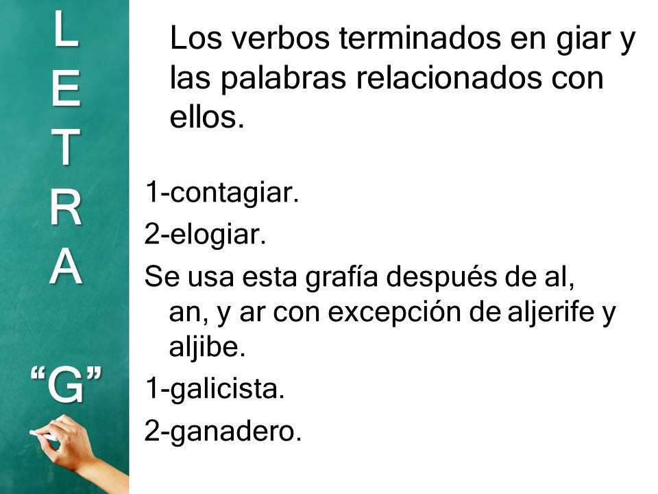 Los verbos terminados en giar y las palabras relacionados con ellos.