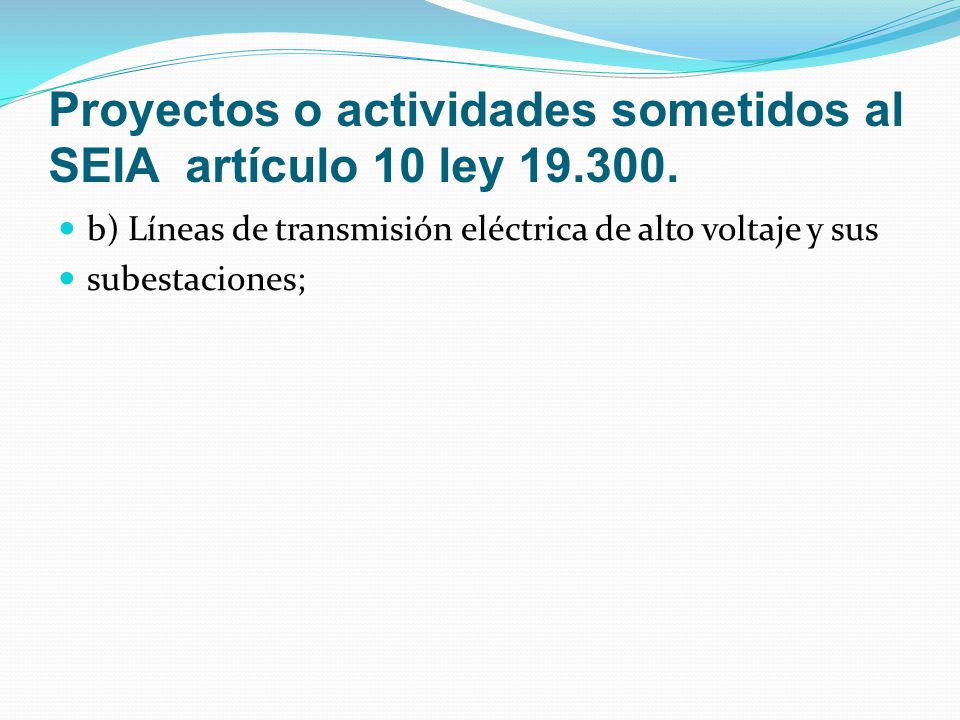 Proyectos o actividades sometidos al SEIA artículo 10 ley
