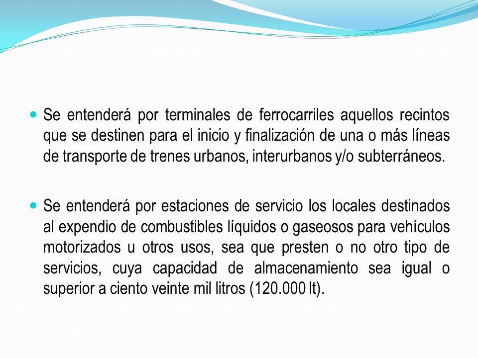 Se entenderá por terminales de ferrocarriles aquellos recintos que se destinen para el inicio y finalización de una o más líneas de transporte de trenes urbanos, interurbanos y/o subterráneos.