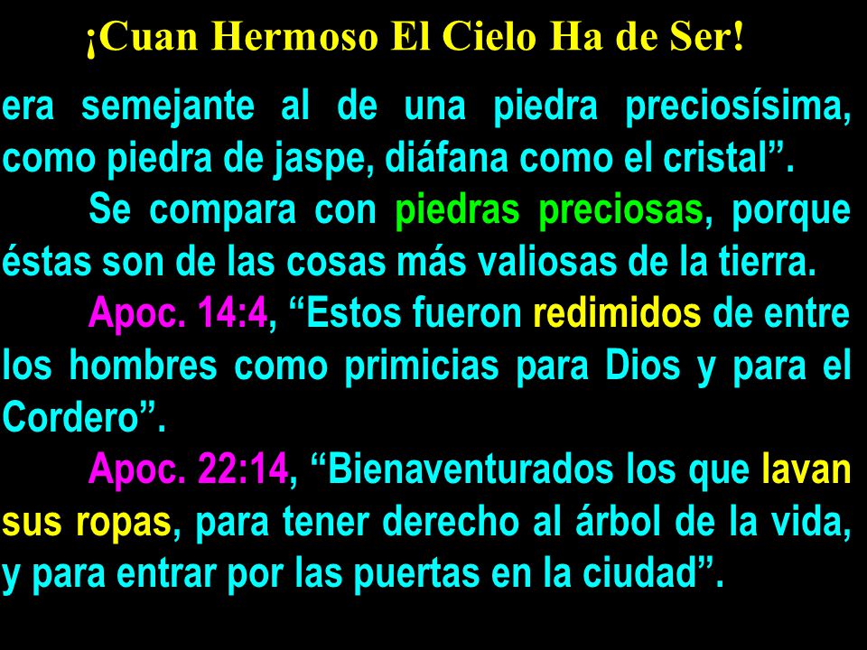 ¡Cuan Hermoso El Cielo Ha de Ser!