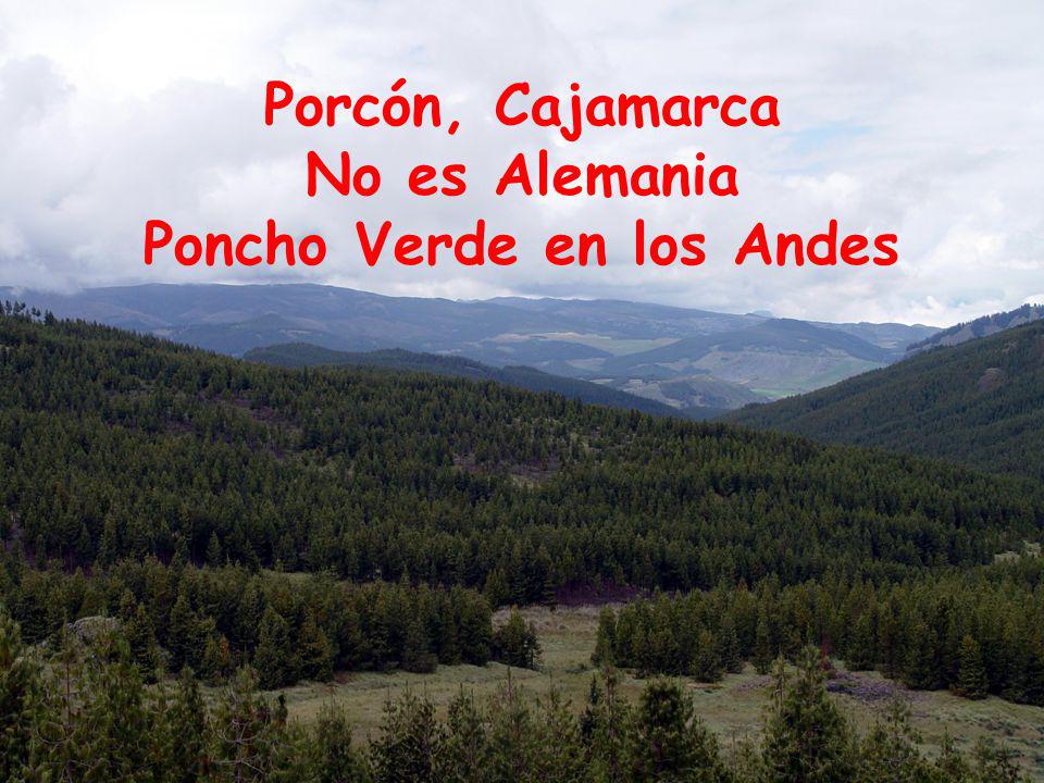 Porcón, Cajamarca No es Alemania Poncho Verde en los Andes