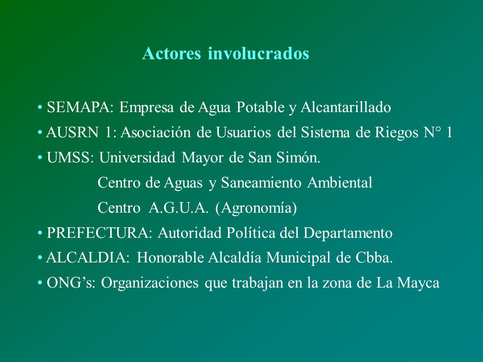 Actores involucrados SEMAPA: Empresa de Agua Potable y Alcantarillado