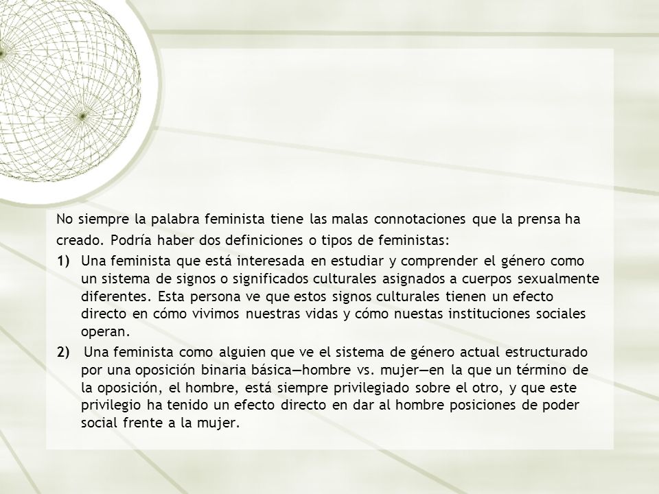 No siempre la palabra feminista tiene las malas connotaciones que la prensa ha