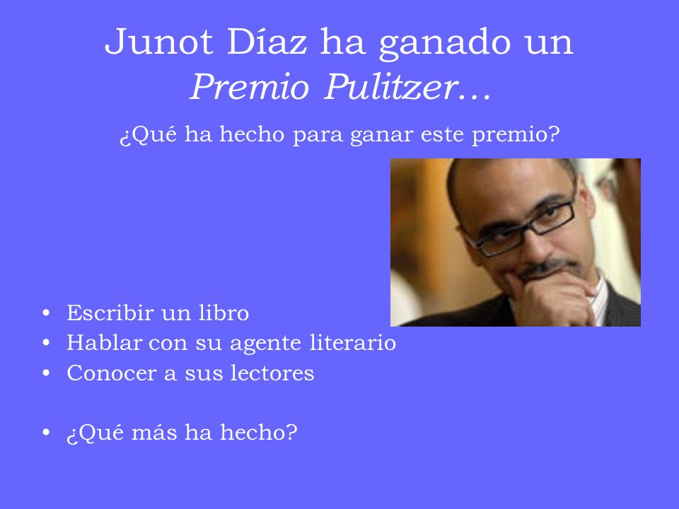 Junot Díaz ha ganado un Premio Pulitzer…