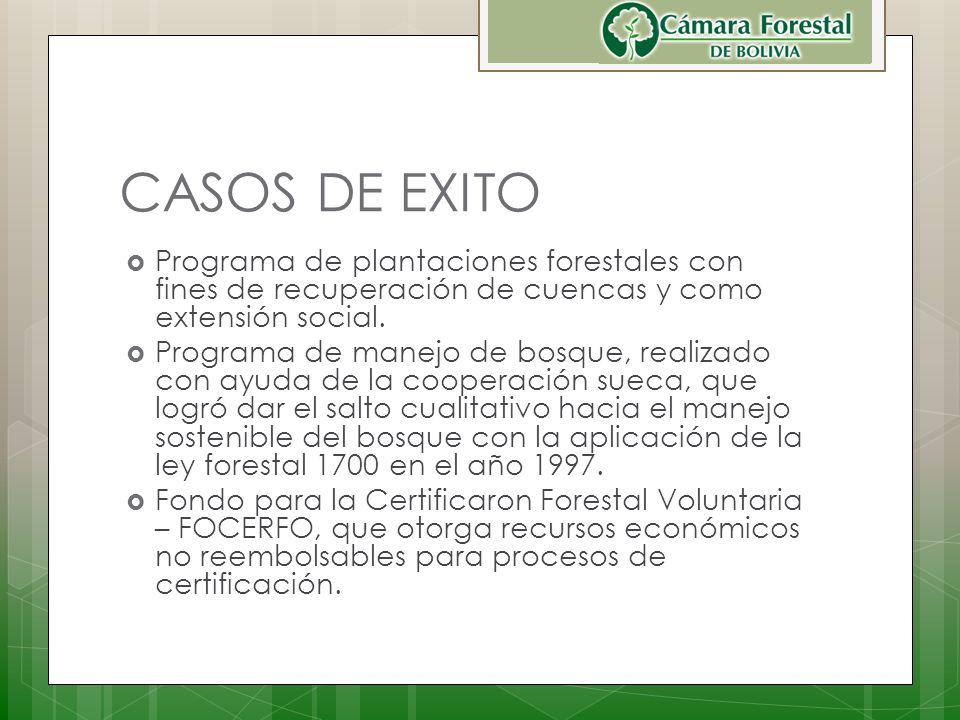 CASOS DE EXITO Programa de plantaciones forestales con fines de recuperación de cuencas y como extensión social.