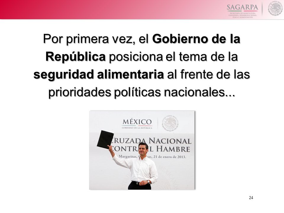 Por primera vez, el Gobierno de la República posiciona el tema de la seguridad alimentaria al frente de las prioridades políticas nacionales...