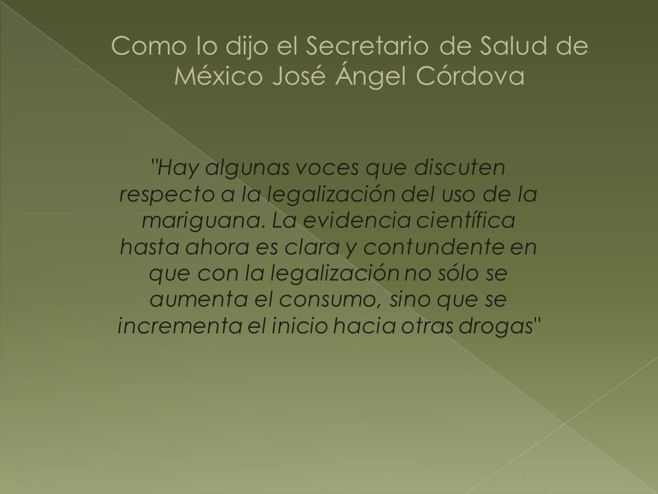 Como lo dijo el Secretario de Salud de México José Ángel Córdova