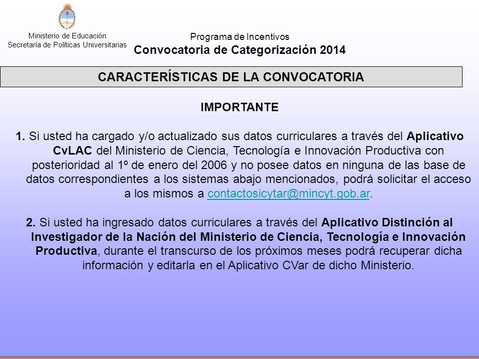Convocatoria de Categorización 2014 CARACTERÍSTICAS DE LA CONVOCATORIA