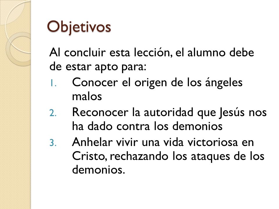Objetivos Al concluir esta lección, el alumno debe de estar apto para:
