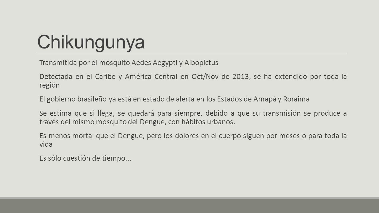 Chikungunya Transmitida por el mosquito Aedes Aegypti y Albopictus