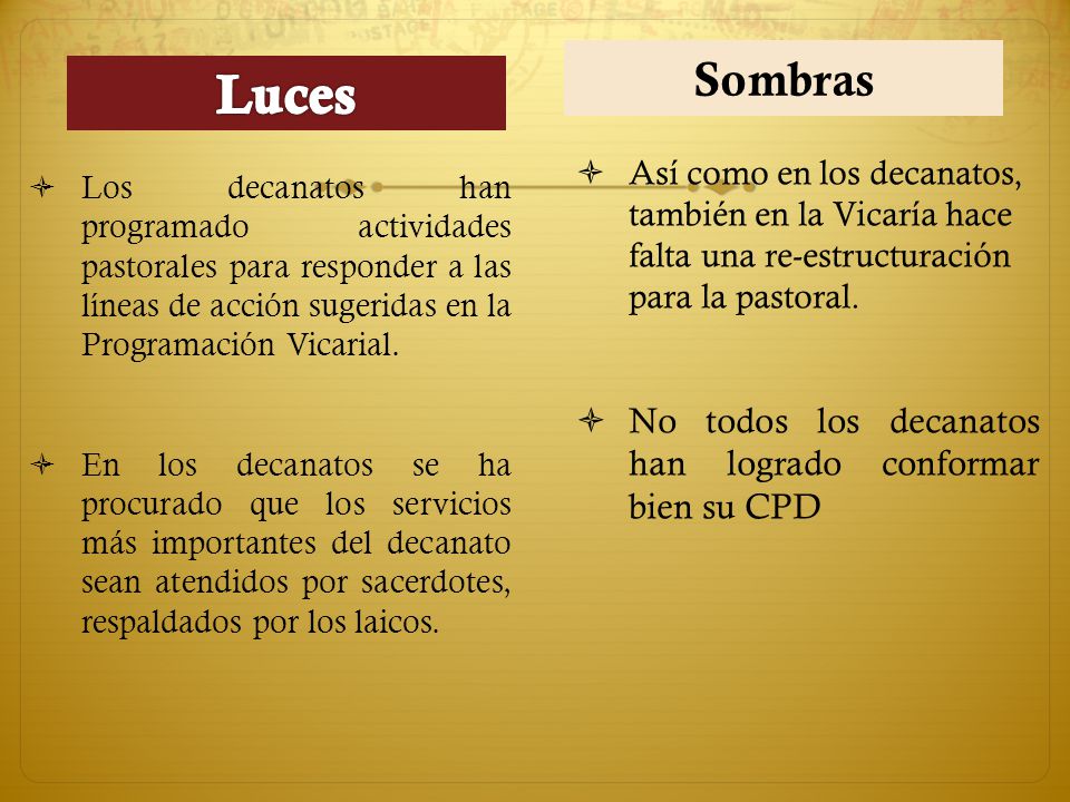 Luces Sombras No todos los decanatos han logrado conformar bien su CPD