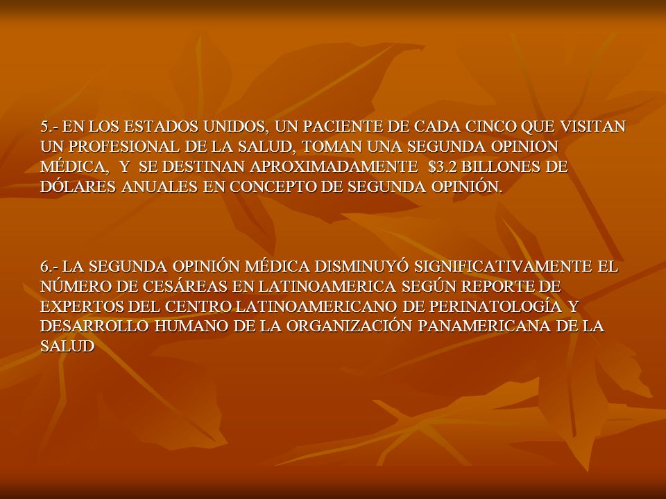 5.- EN LOS ESTADOS UNIDOS, UN PACIENTE DE CADA CINCO QUE VISITAN