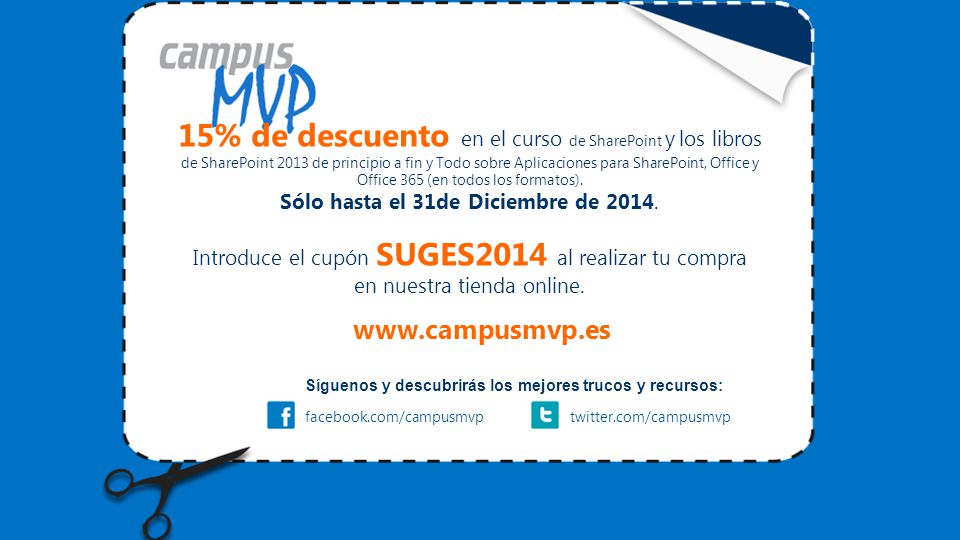 15% de descuento en el curso de SharePoint y los libros de SharePoint 2013 de principio a fin y Todo sobre Aplicaciones para SharePoint, Office y Office 365 (en todos los formatos).