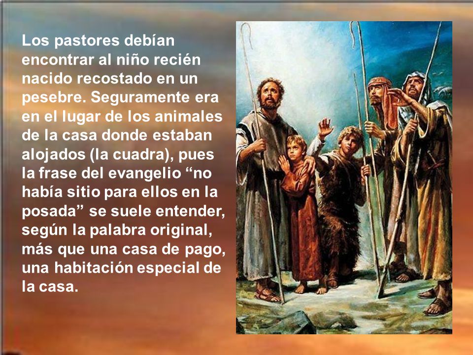 Los pastores debían encontrar al niño recién nacido recostado en un pesebre.