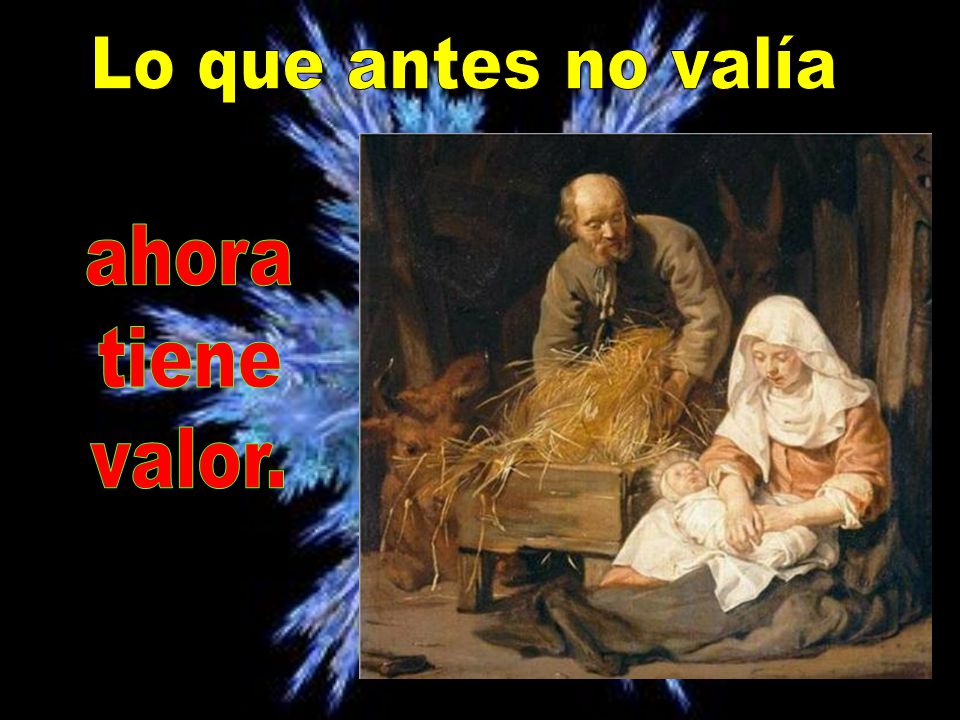 Lo que antes no valía ahora tiene valor.