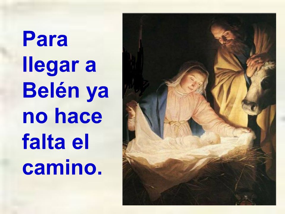 Para llegar a Belén ya no hace falta el camino.